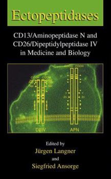 Paperback Ectopeptidases: Cd13/Aminopeptidase N and Cd26/Dipeptidylpeptidase IV in Medicine and Biology Book