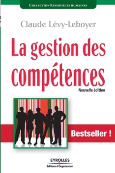 Paperback La gestion des compétences: Une démarche essentielle pour la compétitivité des entreprises ! [French] Book