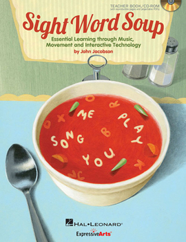 Paperback Sight Word Soup - Essential Learning Through Music, Movement and Interactive Technology: Book/CD-Rom/Online Digital Access Book