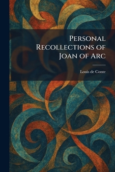 Paperback Personal Recollections of Joan of Arc Book