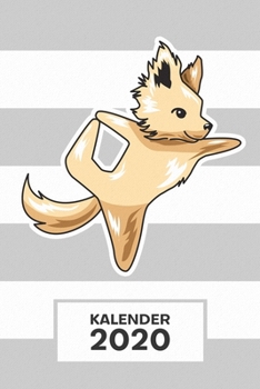 KALENDER 2020: A5 Haushund Terminplaner für Yoga Lehrerin mit DATUM - 52 Kalenderwochen für Termine & To-Do Listen - Chihuahua Yoga Terminkalender Yin Yoga Jahreskalender Hundeyoga (German Edition)