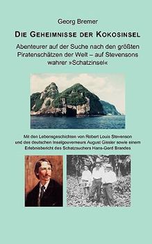 Paperback Die Geheimnisse der Kokosinsel: Abenteurer auf der Suche nach den größten Piratenschätzen der Welt [German] Book