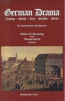 Unknown Binding German Drama: Lessing, Goethe, Lenz, Schiller, Kleist: An Annotated Anthology Book