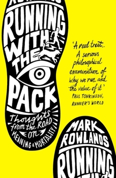 Paperback Running with the Pack: Thoughts from the Road on Meaning and Mortality Book