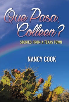 Hardcover Que Pasa, Colleen?: Stories from a Texas Town Volume 1 Book