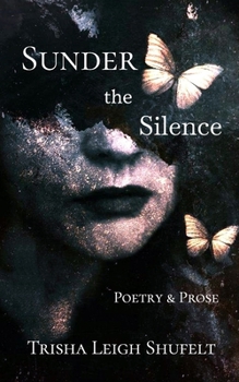 Paperback Sunder the Silence: Poetry & Prose Book