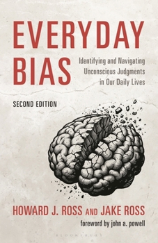 Everyday Bias: Identifying and Navigating Unconscious Judgments in Our Lives