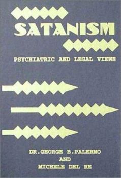 Hardcover Satanism: Psychiatric and Legal Views (American Series in Behavioral Science and Law) Book