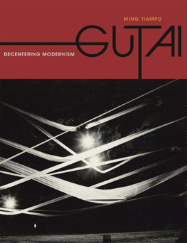 Paperback Gutai: Decentering Modernism Book