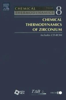Hardcover Chemical Thermodynamics of Zirconium (Volume 8) (Chemical Thermodynamics, Volume 8) Book