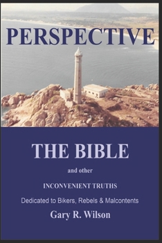 Paperback Perspective: The Bible and Other Inconvenient Truths Book