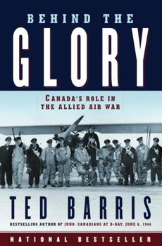 Paperback Behind the Glory: Canada's Role in the Allied Air War Book