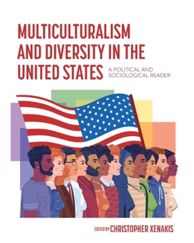 Paperback Multiculturalism and Diversity in the United States: A Political and Sociological Reader Book