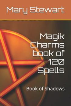 Paperback Magik Charms book of 120 Spells: Book of Shadows Book