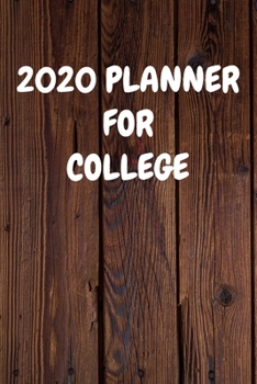 Paperback 2020 Planner for College: Cool Wood Themed Daily Weekly Monthly 2020 - 2021 Planner / Organizer / Diary - Christmas Gift Book