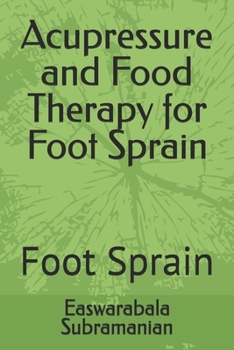 Acupressure and Food Therapy for Foot Sprain: Foot Sprain