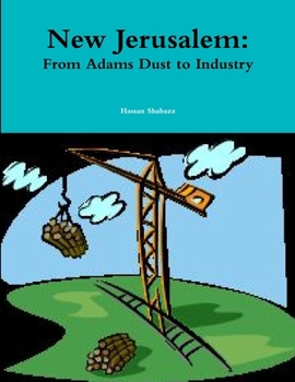 Paperback New Jerusalem: From Adams Dust to Industry Book