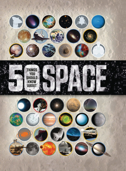 Library Binding 50 Things You Should Know about Space Book