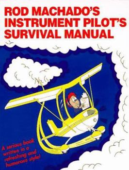 Paperback Rod Machado's Instrument Pilot's Survival Manual Book