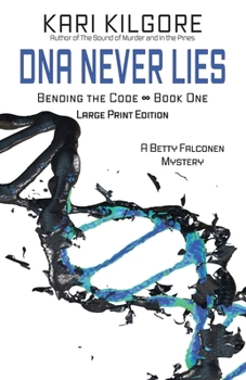 Paperback DNA Never Lies: Bending the Code - Book One [Large Print] Book