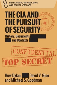 The CIA and the Pursuit of Security - Book  of the Intelligence, Surveillance and Secret Warfare