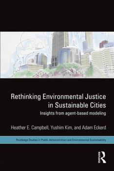 Hardcover Rethinking Environmental Justice in Sustainable Cities: Insights from Agent-Based Modeling Book