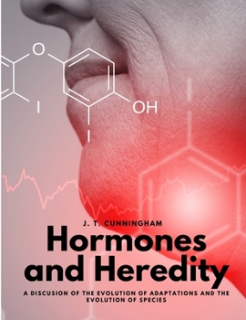 Paperback Hormones and Heredity - A Discusion of the Evolution of Adaptations and the Evolution of Species Book