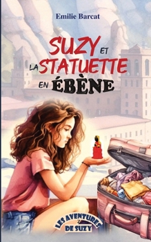 Paperback Suzy et la statuette en ébène [French] Book