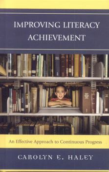 Improving Literacy Achievement: An Effective Approach to Continuous Progress