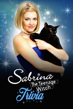 Paperback Sabrina The Teenage Witch Trivia: Trivia Quiz Game Book