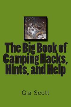 Paperback The Big Book of Camping Hacks, Hints, and Help Book