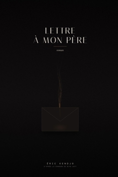 Paperback Lettre À Mon Père: ce que le silence a fini par dire [French] Book