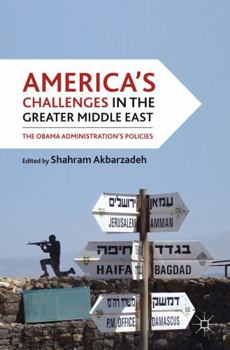 Paperback America's Challenges in the Greater Middle East: The Obama Administration's Policies Book