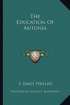 Paperback The Education Of Antonia Book