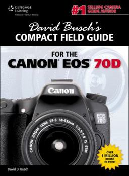 Spiral-bound David Busch's Compact Field Guide for the Canon EOS 70d Book