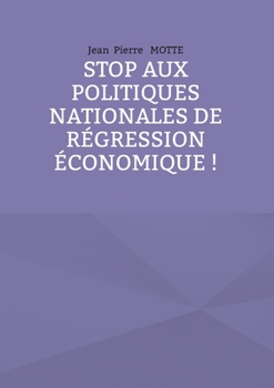 Stop aux politiques nationales de r?gression ?conomique !