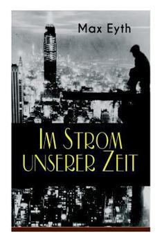 Paperback Im Strom unserer Zeit: Alle 3 Bände: Lehrjahre, Wanderjahre & Meisterjahre Book