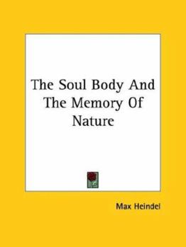 The Soul Body And The Memory Of Nature