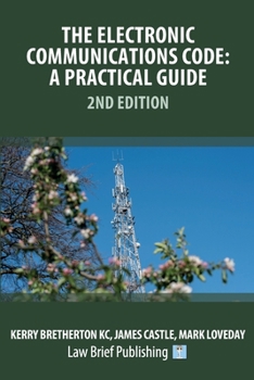 Paperback The Electronic Communications Code: A Practical Guide - 2nd Edition Book