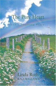 Paperback The Pure Heart: God's Dwelling Place Book