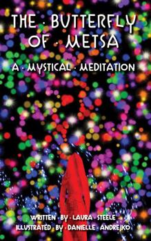 Paperback The Butterfly of Metsa: A Mystical Meditation Book