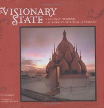 Hardcover The Visionary State: A Journey Through California's Spiritual Landscape Book