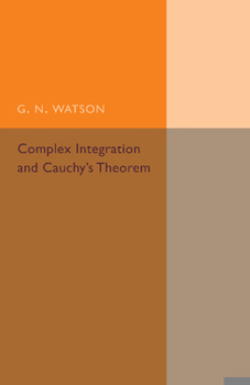 Paperback Complex Integration and Cauchy's Theorem Book