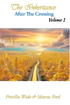 The Inheritance, After The Crossing Vol. 1 (Volume)
