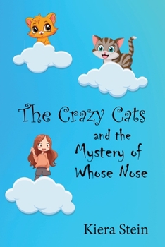 Paperback The Crazy Cats and the Mystery of Whose Nose Book