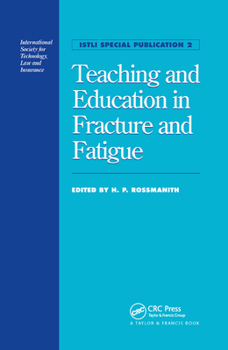 Paperback Teaching and Education in Fracture and Fatigue Book