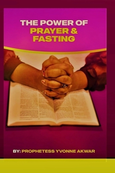 Paperback The Power Of Prayer and Fasting Book