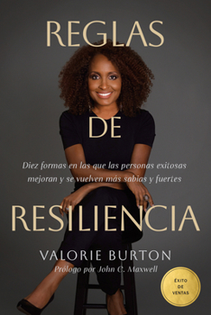 Paperback Reglas de Resiliencia: Diez Formas En Las Que Las Personas Exitosas Mejoran Y Se Vuelven Más Sabias Y Fuertes [Spanish] Book