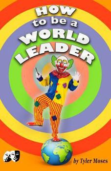 Paperback How to Be a World Leader: Supervillians or Heroes Book