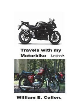 Paperback Travels with My Motorbike: Where Did I Go To? Book